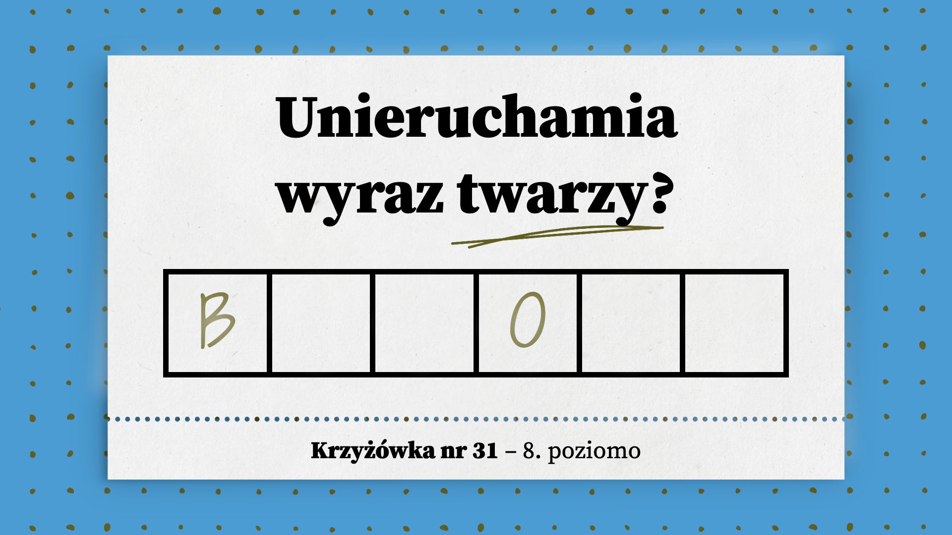 Unieruchamia wyraz twarzy