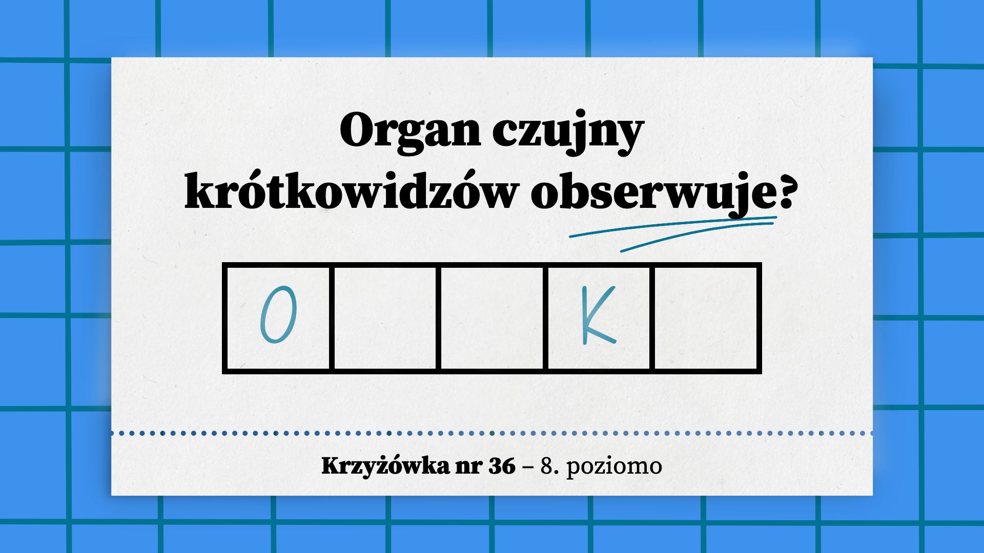 Organ czujny krótkowidzów obserwuje