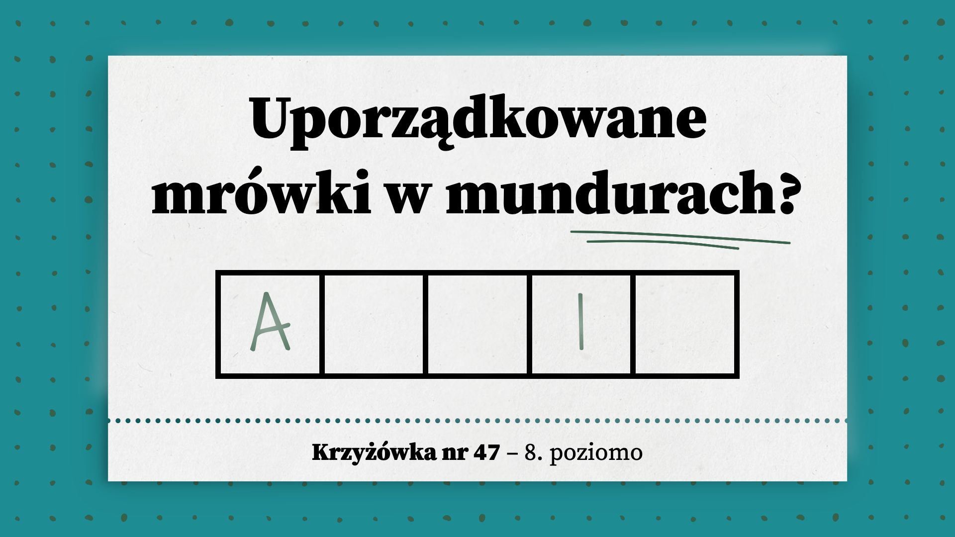Uporządkowane mrówki w mundurach