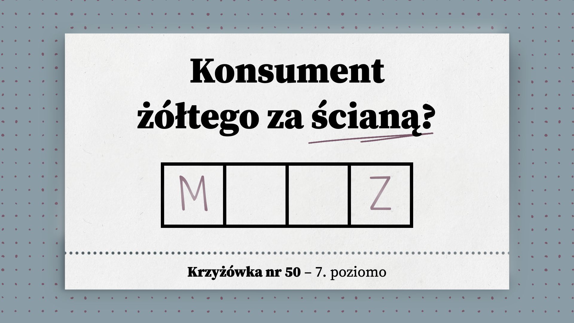 Konsument żółtego za ścianą