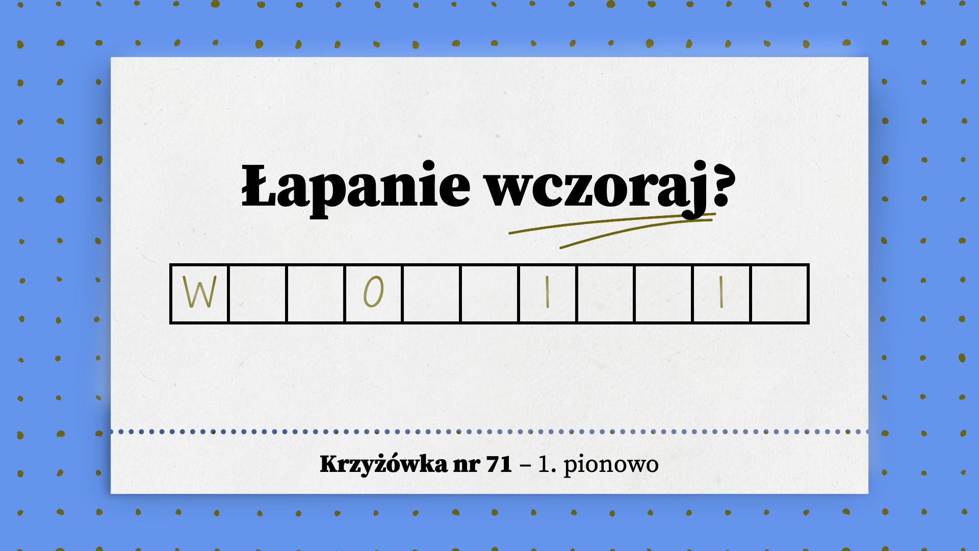 Łapanie wczoraj