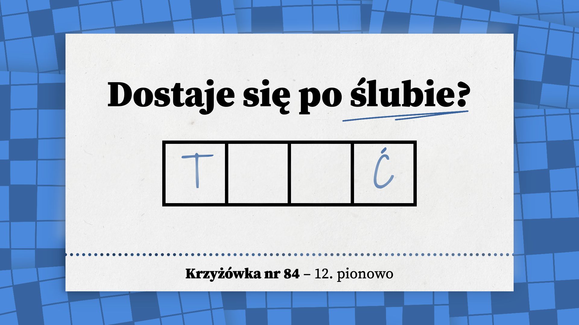 Dostaje się po ślubie