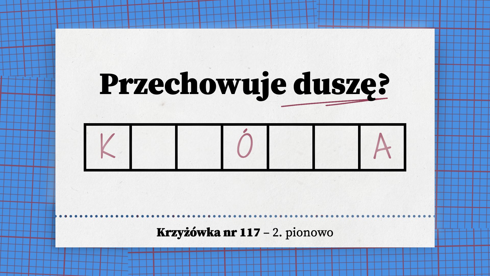 Przechowuje duszę