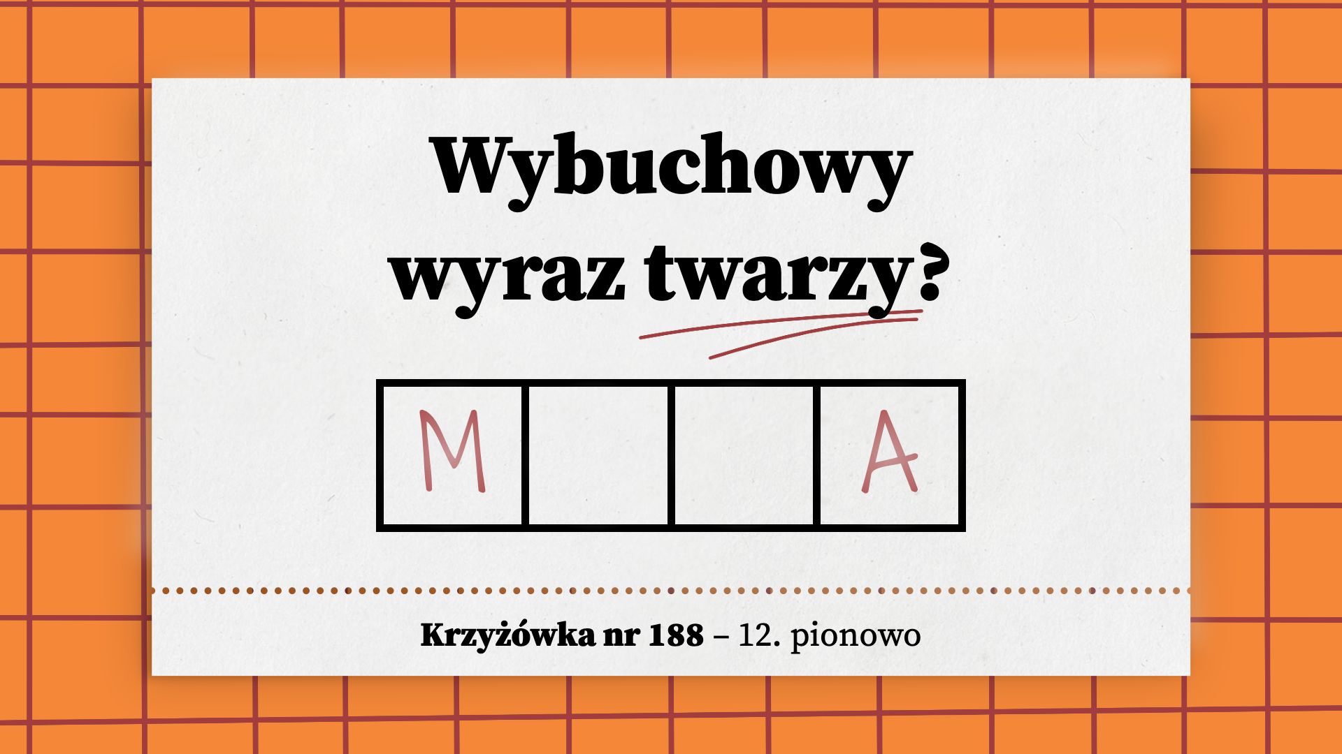 Wybuchowy wyraz twarzy
