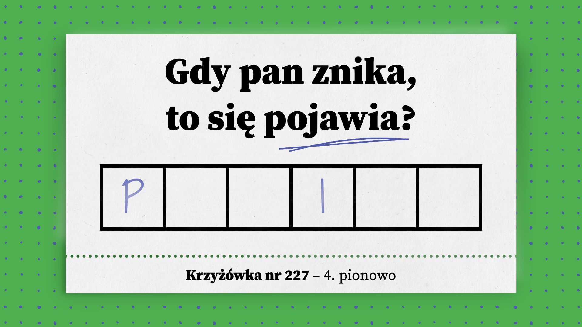 Gdy pan znika, to się pojawia