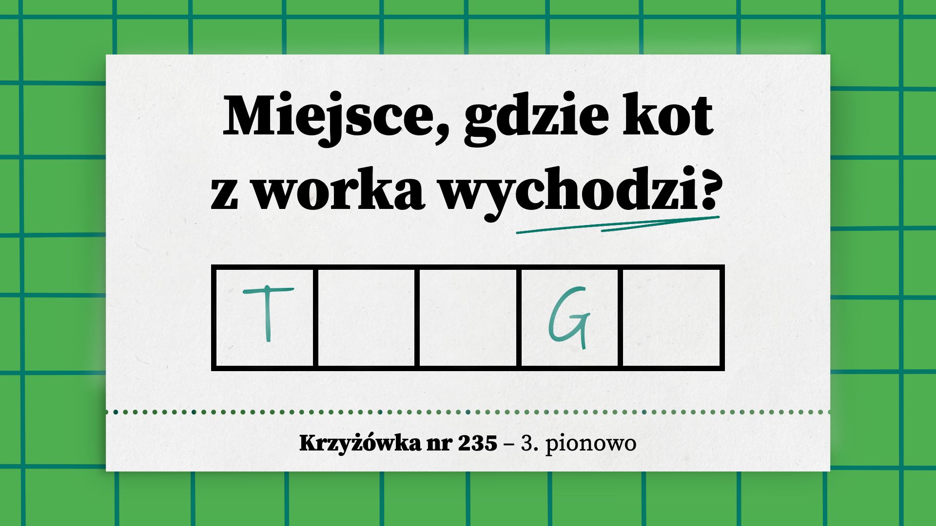Miejsce, gdzie kot z worka wychodzi