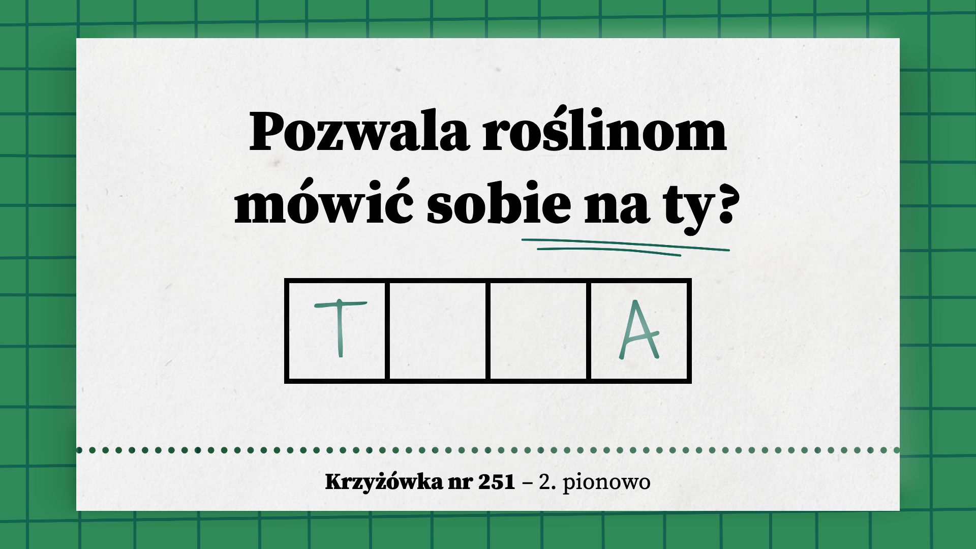 Pozwala roślinom mówić sobie na ty